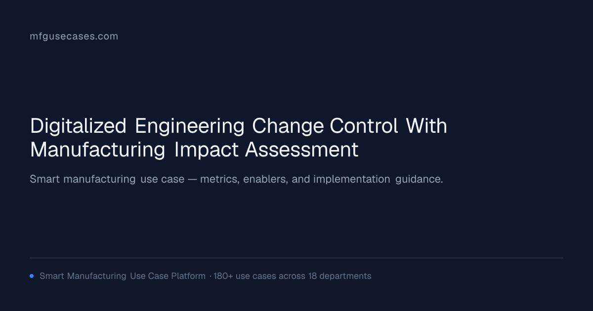 Digitalized Engineering Change Control with Manufacturing Impact ...