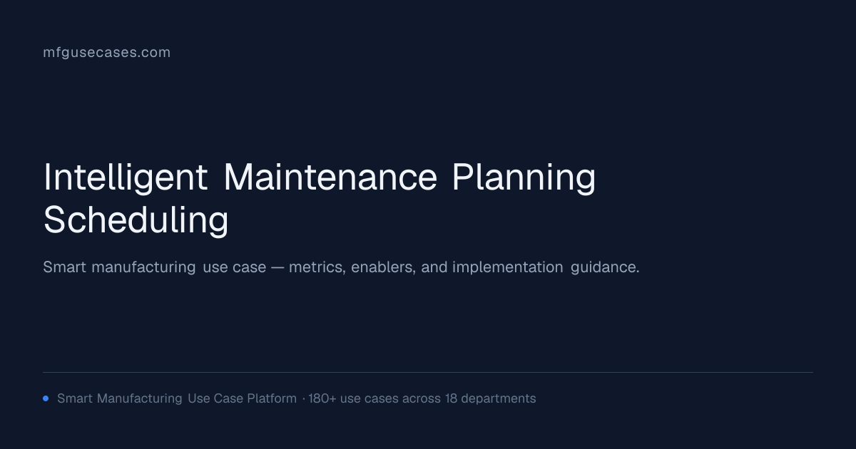 Intelligent Maintenance Planning & Scheduling | mfgusecases.com