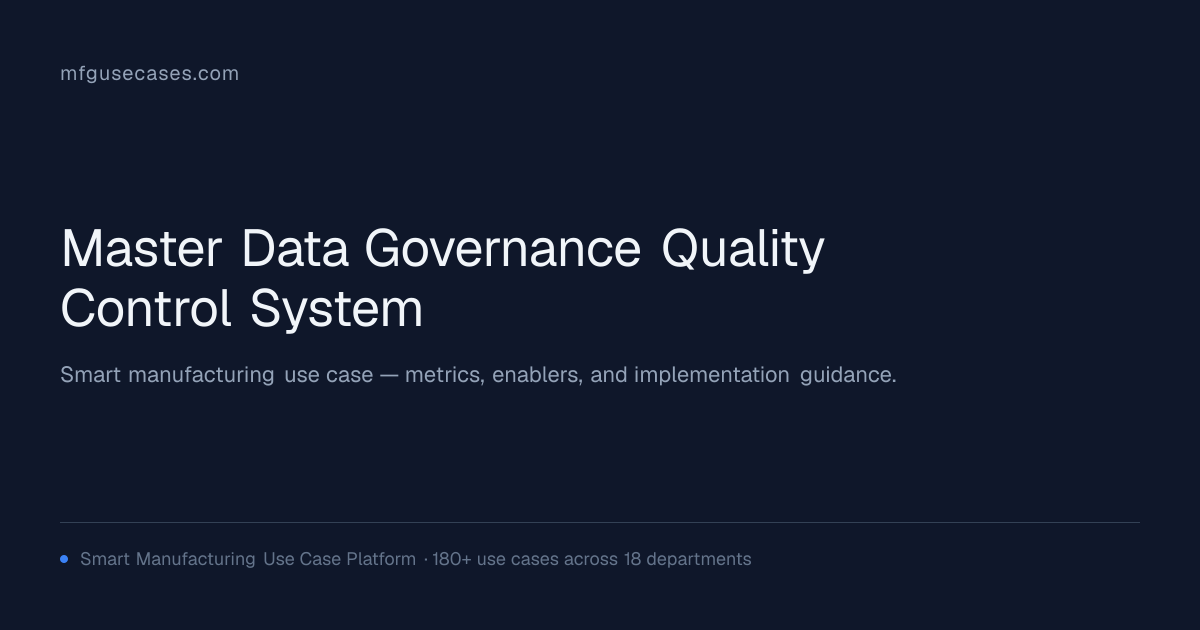 Master Data Governance & Quality Control System | mfgusecases.com