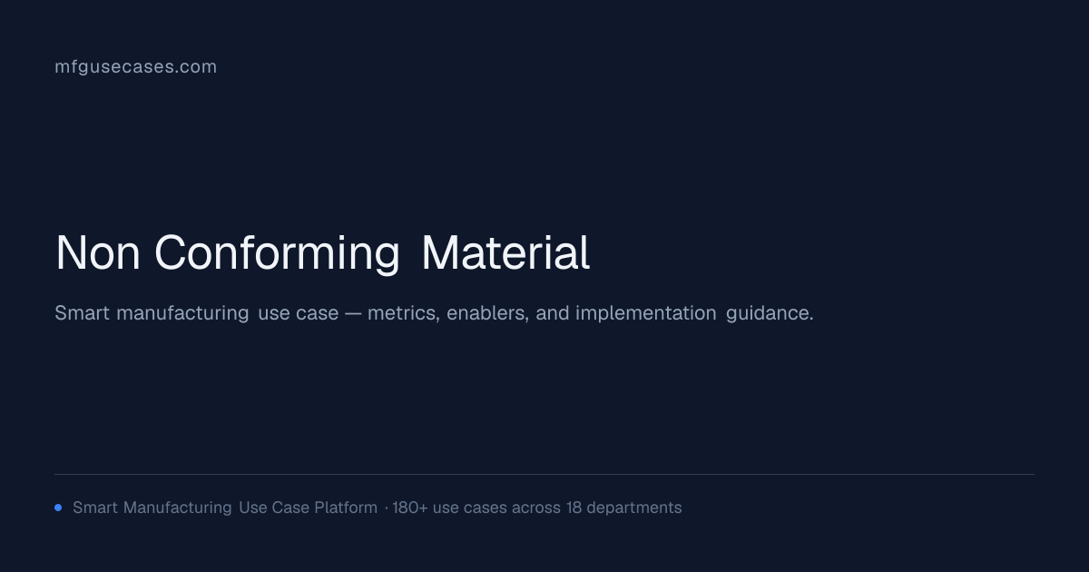 Non-Conforming Material | mfgusecases.com