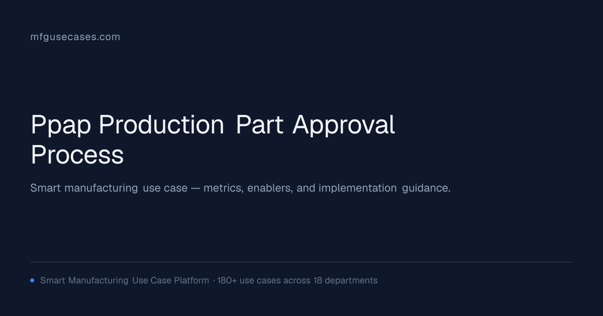 PPAP (Production Part Approval Process) | mfgusecases.com