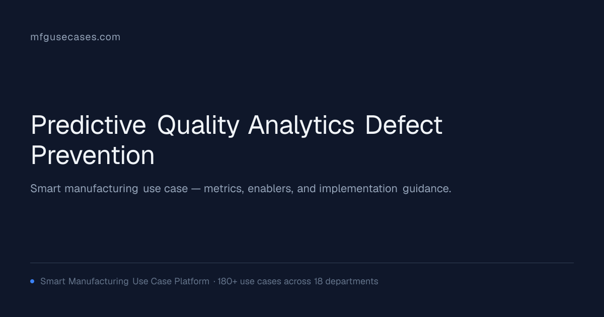 Predictive Quality Analytics & Defect Prevention | mfgusecases.com