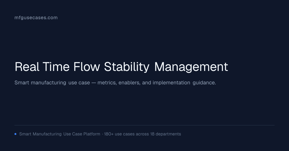 Real-Time Flow Stability Management | mfgusecases.com