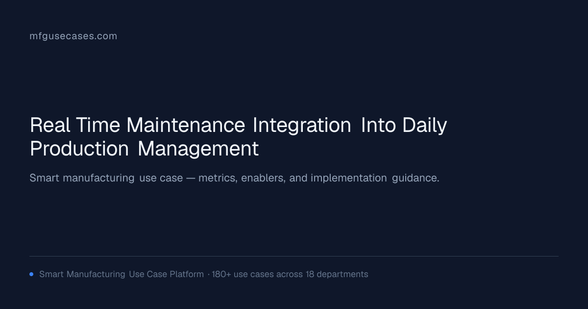 Real-Time Maintenance Integration into Daily Production Management ...