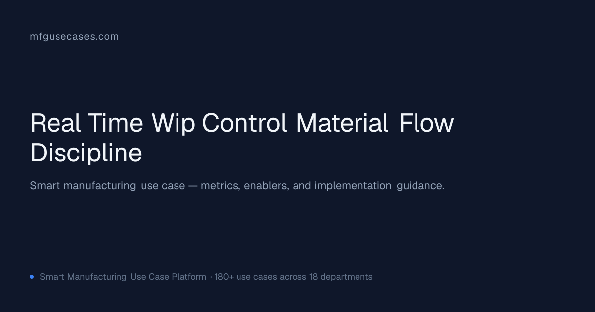 Real-Time WIP Control & Material Flow Discipline | mfgusecases.com