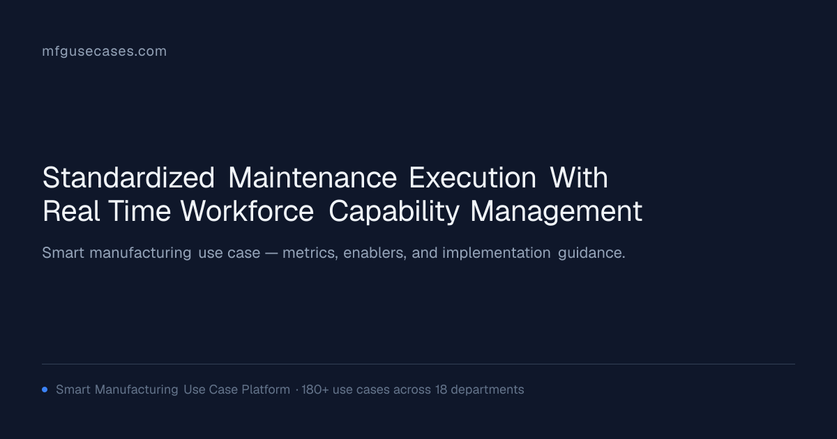 Standardized Maintenance Execution with Real-Time Workforce Capability ...