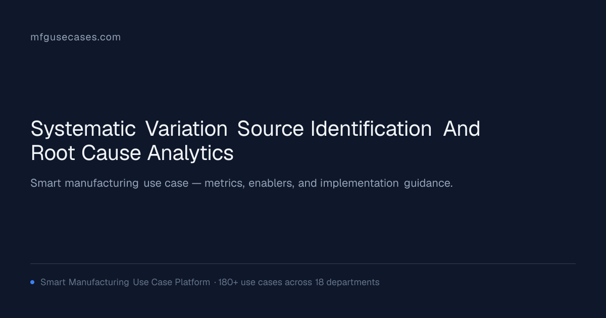 Systematic Variation Source Identification and Root Cause Analytics ...
